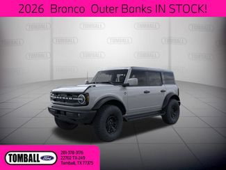 2026 Ford Bronco Outer Banks | Tomball, TX | Ask Jorge Lopez in Tomball, TX 77375