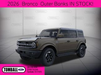 2026 Ford Bronco Outer Banks | Tomball, TX | Ask Jorge Lopez in Tomball, TX 77375