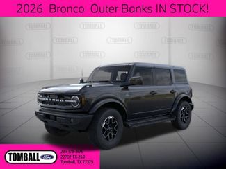 2026 Ford Bronco Outer Banks | Tomball, TX | Ask Jorge Lopez in Tomball, TX 77375