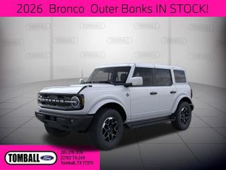 2026 Ford Bronco Outer Banks | Tomball, TX | Ask Jorge Lopez in Tomball, TX 77375