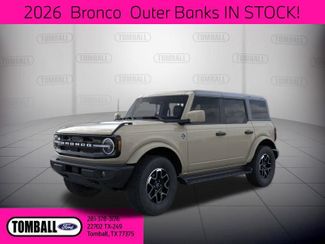 2026 Ford Bronco Outer Banks | Tomball, TX | Ask Jorge Lopez in Tomball, TX 77375