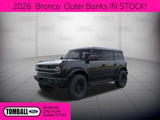 2026 Ford Bronco Outer Banks | Tomball, TX | Ask Jorge Lopez in Tomball, TX 77375